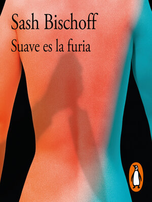 cover image of Suave es la furia